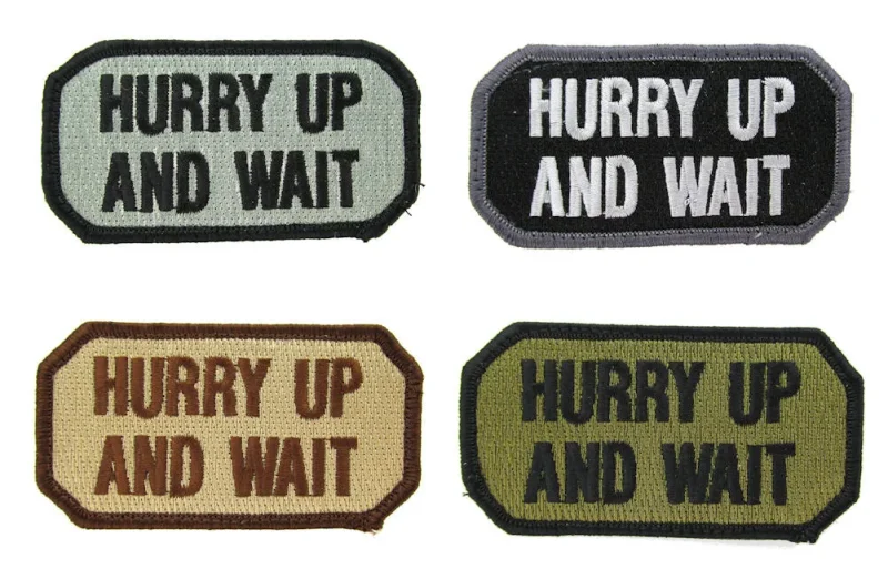 hurry up and wait morale patch multiple colors