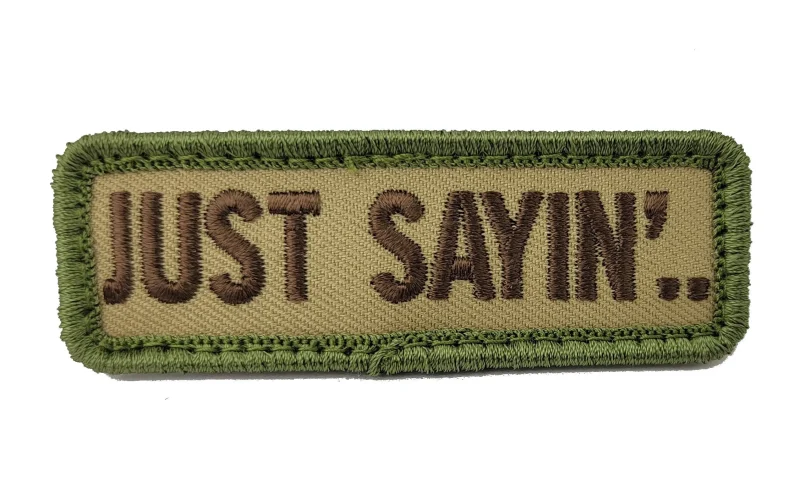 just sayin hook fastener morale patch by mil spec monkey